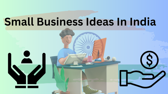 Small Business Ideas In India 