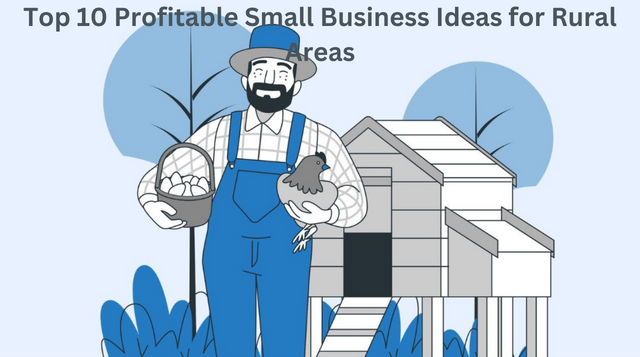 Top 10 Profitable Small Business Ideas for Rural Areas