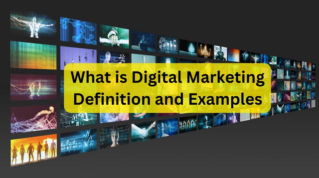 What is Digital Marketing Definition and Examples