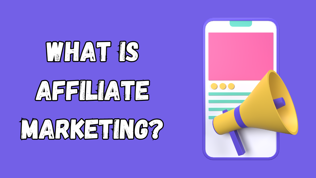 What Is Affiliate Marketing? | Who should be an affiliate marketer?